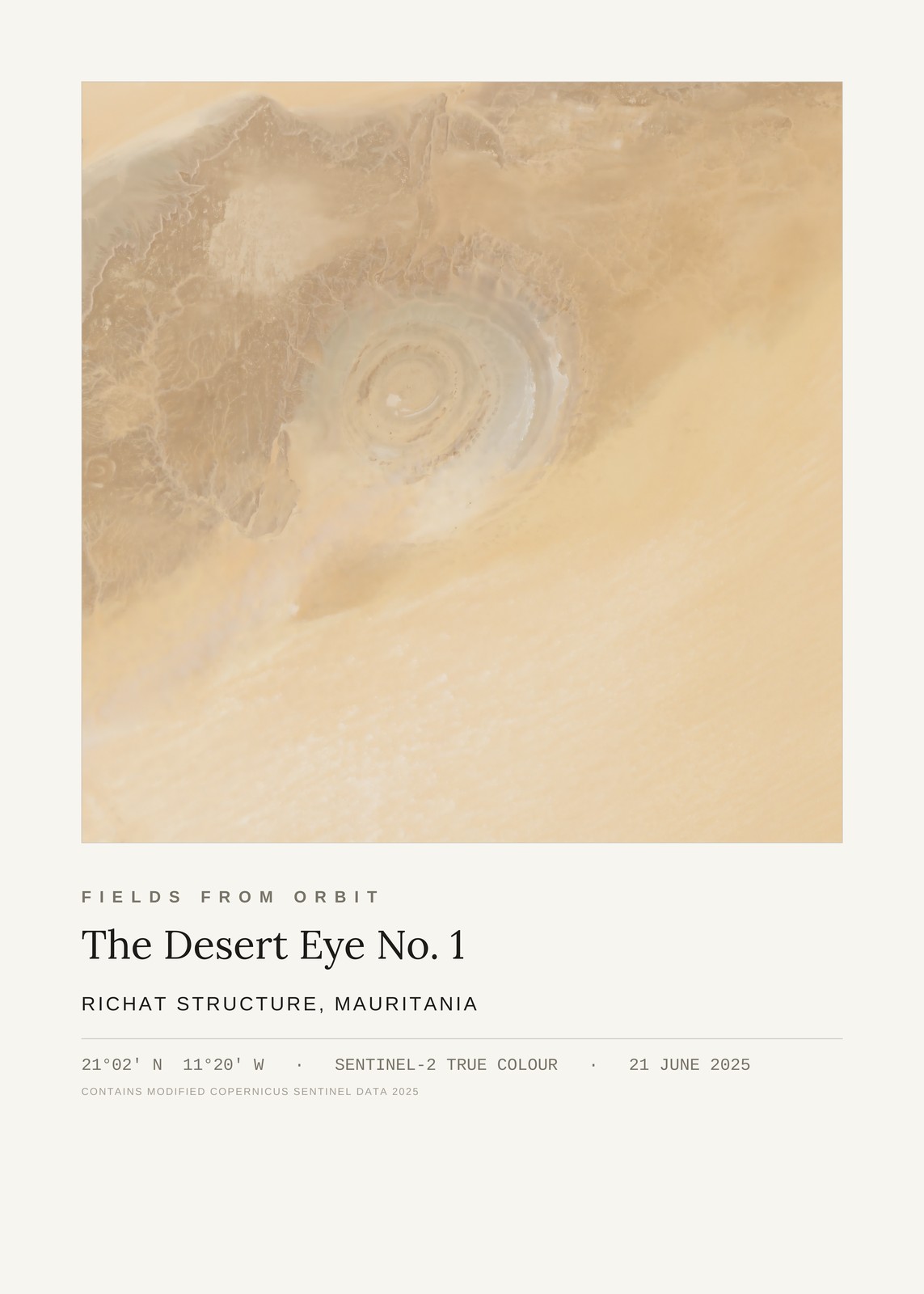 The Desert Eye No. 1 — satellite art print of Richat Structure, Mauritania, captured 2025-06-21